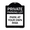 Signmission Private Parking Lot Heavy-Gauge Aluminum Architectural Sign, 24" x 18", BW-1824-23266 A-DES-BW-1824-23266 - alternate 1